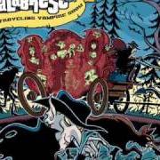 Il testo DARKNESS, TELLS US dei CALABRESE è presente anche nell'album The traveling vampire show (2007)