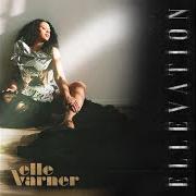 Il testo KINDA LOVE di ELLE VARNER è presente anche nell'album Ellevation (2019)