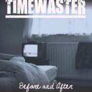 Il testo EMPIRE di TIMEWASTER è presente anche nell'album Before and after (2012)