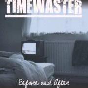 Il testo CATCH A FIRE di TIMEWASTER è presente anche nell'album Before and after (2012)