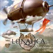 Il testo HOW DID IT COME TO THIS? dei LUNATICA è presente anche nell'album New shores (2009)