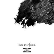 Il testo SHOOTERS di MAC TYER è presente anche nell'album Noir (2020)