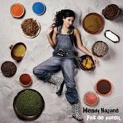 Il testo UN TEMPS di WENDY NAZARÉ è presente anche nell'album Pas de pareil (2009)