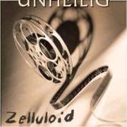 Il testo ZELLULOID degli UNHEILIG è presente anche nell'album Zelluloid (2004)