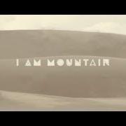 I am mountain