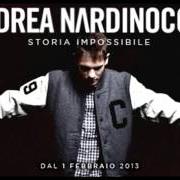 Il testo STORIA IMPOSSIBILE di ANDREA NARDINOCCHI è presente anche nell'album Sanremo 2013