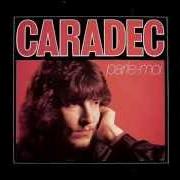 Il testo DOUCE, DOUCE di JEAN-MICHEL CARADEC è presente anche nell'album Parle-moi (1979)