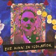 Il testo OVER EASY di ELLE KING è presente anche nell'album In isolation (2020)