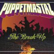 Il testo PUT A BUG PON YOU dei PUPPETMASTAZ è presente anche nell'album The break up (2009)
