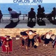 Il testo FACE TO FACE (JUNGLE BY THE FACE REMIX) di CARLOS JEAN è presente anche nell'album Back to the earth (2002)