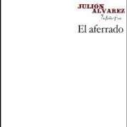 Il testo ME VOY A VENGAR di JULION ALVAREZ è presente anche nell'album El aferrado (2015)