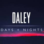 Il testo BROKEN di DALEY è presente anche nell'album Days and nights (2014)