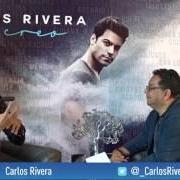 Il testo QUE LO NUESTRO SE QUEDE NUESTRO di CARLOS RIVERA è presente anche nell'album Yo creo (deluxe edition) (2017)