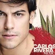 Il testo SIN UN AMOR di CARLOS RIVERA è presente anche nell'album Mexicano (2010)