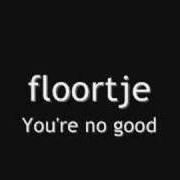 Il testo YOU'RE NO GOOD di FLOORTJE SMIT è presente anche nell'album Fearless (2007)