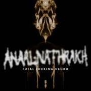 Il testo DE MYSTERIIS DOM SATHANAS degli ANAAL NATHRAKH è presente anche nell'album Total fucking necro - demo (1999)