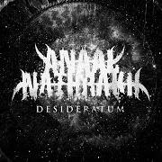 Il testo DESIDERATUM degli ANAAL NATHRAKH è presente anche nell'album Desideratum (2014)