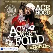 Il testo WE HERE (DUNN DUNN) di ACE HOOD è presente anche nell'album Ace won't fold (2008)