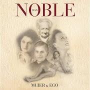 Il testo CANCIÓN DE CAMINANTES di IVAN NOBLE è presente anche nell'album Mujer & ego (2019)