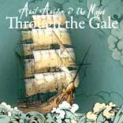 Il testo TURN OF THE TIDES UNDER THE NORTHERN LIGHTS di ASAF AVIDAN & THE MOJOS è presente anche nell'album Through the gale (2010)