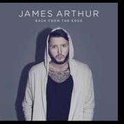 Il testo BACK FROM THE EDGE di JAMES ARTHUR è presente anche nell'album Back from the edge (2016)