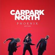 Il testo YOU'RE MY FIRE dei CARPARK NORTH è presente anche nell'album Phoenix (2014)