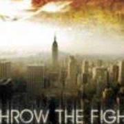 Il testo INTO THE FIRE di THROW THE FIGHT è presente anche nell'album In pursuit of tomorrow (2008)