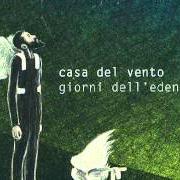 Il testo PORTATO DALLE NUVOLE dei CASA DEL VENTO è presente anche nell'album Giorni dell'eden (2012)