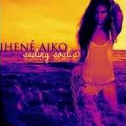 Il testo MY MINE di JHENÉ AIKO è presente anche nell'album Sailing soul(s) (2011)