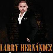 Il testo NOTIRADIO di LARRY HERNANDEZ è presente anche nell'album Larrymania (2010)