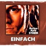 Il testo DU BIST FREI di MELLOW MARK è presente anche nell'album Sturm (2003)