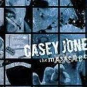 Il testo PUNCH-A-SIZE dei CASEY JONES è presente anche nell'album The messenger (2006)