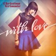 Il testo MY ANTHEM di CHRISTINA GRIMMIE è presente anche nell'album With love (2013)