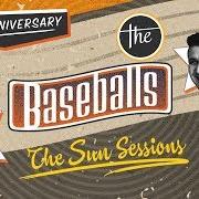Il testo THE SUN CLASSICS SESSION dei THE BASEBALLS è presente anche nell'album The sun sessions (2017)