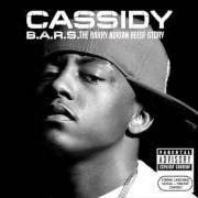 Il testo INTRO di CASSIDY è presente anche nell'album B.A.R.S. the barry adrian reese story (2007)