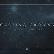 Il testo O HOLY NIGHT dei CASTING CROWNS è presente anche nell'album It's finally christmas (2017)