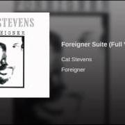 Il testo THE FOREIGNER SUITE di CAT STEVENS è presente anche nell'album Foreigner (1973)