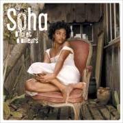 Il testo C'EST BIEN MIEUX COMME ÇA dei SOHA è presente anche nell'album D'ici et d'ailleurs (2007)