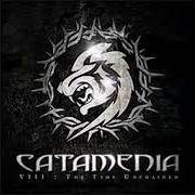 Il testo TUHON OMA dei CATAMENIA è presente anche nell'album Viii the time unchained (2008)