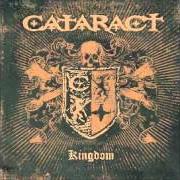 Il testo MARCH WITH YOUR BATTLEFORCE dei CATARACT è presente anche nell'album Kingdom (2006)