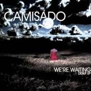 Il testo MY TASTE BUDS TASTE BLOOD di CAMISADO è presente anche nell'album We're waiting (2009)