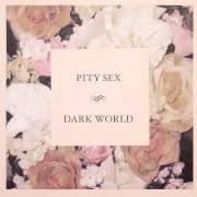 Il testo HOLE AWAY di PITY SEX è presente anche nell'album Dark world (2012)