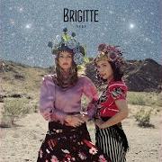 Il testo TOURNER LA TÊTE dei BRIGITTE è presente anche nell'album Nues (deluxe) (2018)