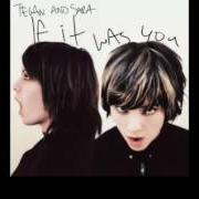 Il testo TIME RUNNING di TEGAN AND SARA è presente anche nell'album If it was you (2002)