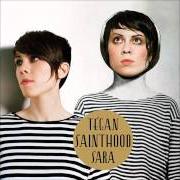 Il testo IT WAS MIDNIGHT di TEGAN AND SARA è presente anche nell'album Sainthood (2009)