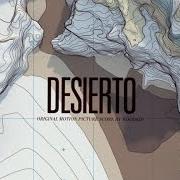 Il testo QUE TE MATE EL DESIERTO di WOODKID è presente anche nell'album Desierto (2016)