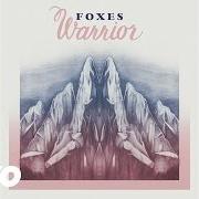 Il testo LET GO FOR TONIGHT di FOXES è presente anche nell'album Warrior (2012)