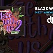 Il testo REUP di DIZZY WRIGHT è presente anche nell'album Blaze with us 2 (2020)