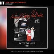 Il testo MORE AND MORE di DIZZY WRIGHT è presente anche nell'album Nobody cares, work harder (2019)