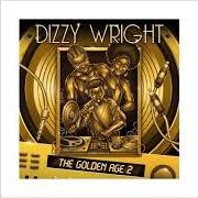 Il testo BIG SHOTS di DIZZY WRIGHT è presente anche nell'album The golden age 2 (2017)